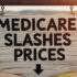 Medicare Slashes Prices (sign)