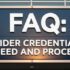 FAQ: Provider Credentialing Speed and Process